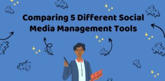 Comparing 5 Different Social Media Management Tools Social media management tool