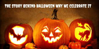 The Story Behind Halloween: Why We Celebrate It The Story Behind Halloween