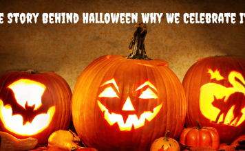 The Story Behind Halloween: Why We Celebrate It The Story Behind Halloween