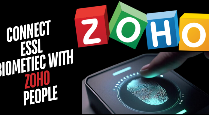 How to Connect eSSL Biometrics with Zoho People: A Step-by-Step Guide Connect eSSL Biometrics with Zoho People