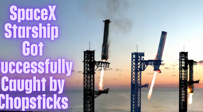 How did Elon Musk’s SpaceX Starship Get Successfully Caught by Chopsticks? SpaceX Starship Got Successfully Caught by Chopsticks