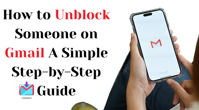 How to Unblock Someone on Gmail: A Simple Step-by-Step Guide How to Unblock Someone on Gmail: A Simple Step-by-Step Guide