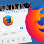 Firefox Ends ‘Do Not Track’: Better Ways to Protect Your Online Privacy Firefox Ends 'Do Not Track': Better Ways to Protect Your Online Privacy