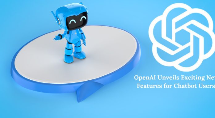 OpenAI Unveils Exciting New Features for Chatbot Users! OpenAI Unveils Exciting New Features for Chatbot Users!