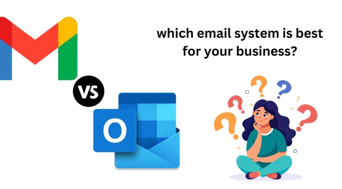 Gmail vs. Outlook – Which Email System is Best for Your Business? which email system is best for your business?