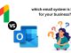 Gmail vs. Outlook – Which Email System is Best for Your Business? which email system is best for your business?