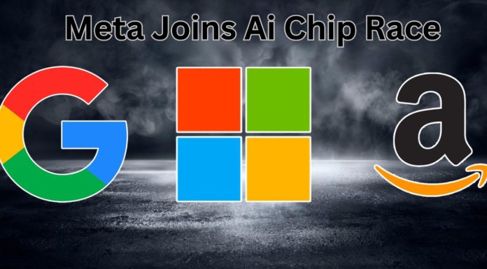 Meta Joins AI Chip Race – Competing with Google, Microsoft, and Amazon Meta Joins AI Chip Race – Competing with Google, Microsoft, and Amazon